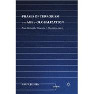 Phases of Terrorism in the Age of Globalization From Christopher Columbus to Osama bin Laden