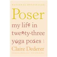 Poser My Life in Twenty-three Yoga Poses