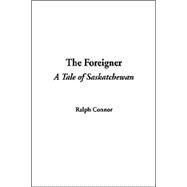The Foreigner: A Tale of Saskatchewan