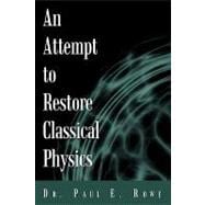 An Attempt to Restore Classical Physics