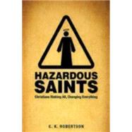 Hazardous Saints