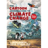 The Cartoon Introduction to Climate Change, Revised Edition