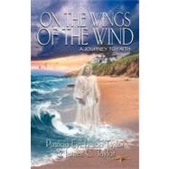 On the Wings of the Wind : A Journey to Faith