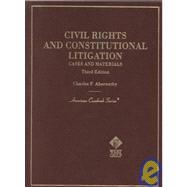 Civil Rights and Constitutional Litigation: Cases and Materials