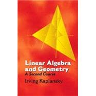 Linear Algebra and Geometry A Second Course