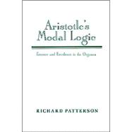 Aristotle's Modal Logic: Essence and Entailment in the Organon