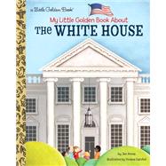 My Little Golden Book About The White House