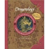 Dragonology Vol. I : Tracking and Taming Dragons - A Deluxe Book and Model Set - European Dragon
