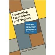 Contesting Elder Abuse and Neglect