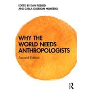 Why the World Needs Anthropologists