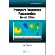 Transport Phenomena Fundamentals, Second Edition