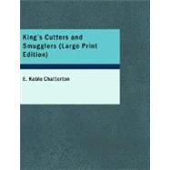 King's Cutters and Smugglers : 1700 - 1855