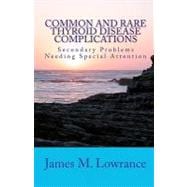 Common and Rare Thyroid Disease Complications
