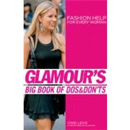Glamour's Big Book of Dos and Don'ts Fashion Help for Every Woman