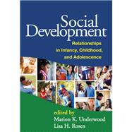 Social Development Relationships in Infancy, Childhood, and Adolescence