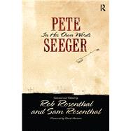 Pete Seeger in His Own Words