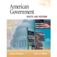 American Government : Roots and Reform, 2009 Alternate Edition, Books a la Carte Plus MyPoliSciLab
