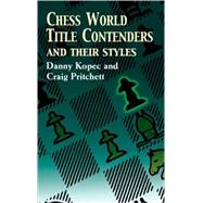 Chess World Title Contenders and Their Styles