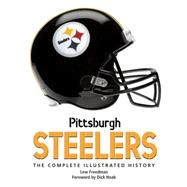 Pittsburgh Steelers The Complete Illustrated History - Second Edition