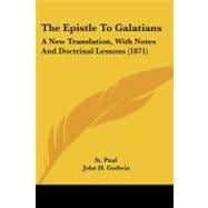 Epistle to Galatians : A New Translation, with Notes and Doctrinal Lessons (1871)