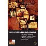 Sources of Information Value : The Demise of the Telecommunications Industry and the Rise of the Information Industries
