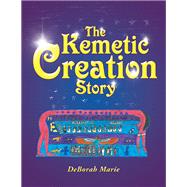 The Kemetic Creation Story