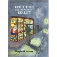 Evolution and the Nature of Reality