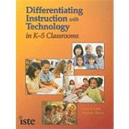 Differentiating Instruction With Technology in K-5 Classrooms