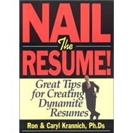 Nail the Resume! Great Tips for Creating Dynamite Resumes