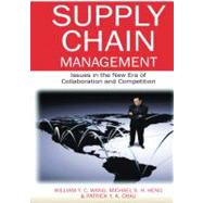 Supply Chain Management: Issues in the New Era of Collaboration and Competition