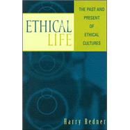 Ethical Life The Past and Present of Ethical Cultures