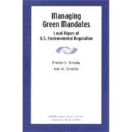 Managing Green Mandates Local Rigors of U.S. Environmental Regulation
