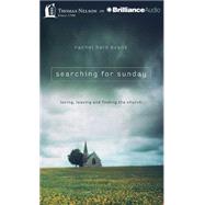 Searching for Sunday: Loving, Leaving, and Finding the Church