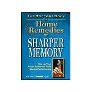 The Doctors Book of Home Remedies for Sharper Memory