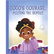 Coco's Courage: Meeting the Dentist