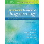 Ostergard’s Textbook of Urogynecology Female Pelvic Medicine & Reconstructive Surgery