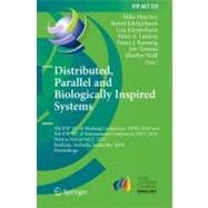 Distributed, Parallel and Biologically Inspired Systems : 7th IFIP TC 10 Working Conference, DIPES 2010, and 3rd IFIP TC 10 International Conference, BICC 2010, Held as Part of WCC 2010, Brisbane, Australia, September 20-23, 2010, Proceedings