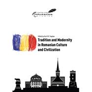 Tradition and Modernity in Romanian Culture and Civilization