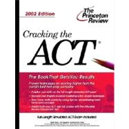 Cracking the ACT, 2002 Edition