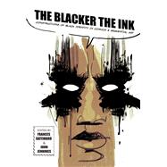The Blacker the Ink