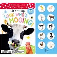 Look Who's Mooing! Lift the Flap: Scholastic Early Learners (Sound Book)