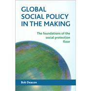 Global Social Policy in Making