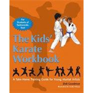 The Kids' Karate Workbook A Take-Home Training Guide for Young Martial Artists