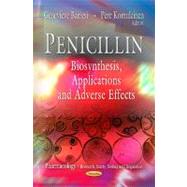 Penicillin: Biosynthesis, Applications and Adverse Effects