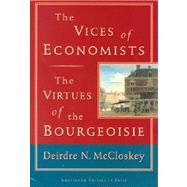 The Vices of Economists-The Virtues of the Bourgeoisie