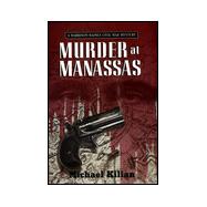Murder at Manassas A Harrison Raines Civil War Mystery