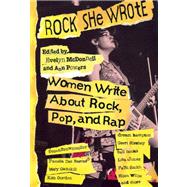 Rock She Wrote Women Write About Rock, Pop, and Rap