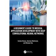A Beginner's Guide to Medical Application Development with Deep Convolutional Neural Networks