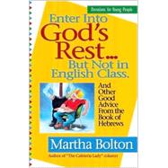 Enter into God's Rest - But Not in English Class