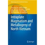 Intraplate Magmatism and Metallogeny of North Vietnam